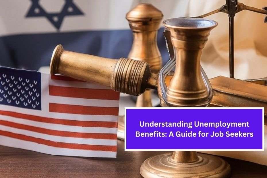 Understanding Unemployment Benefits: A Guide for Job Seekers