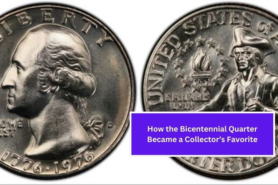 How the Bicentennial Quarter Became a Collector’s Favorite