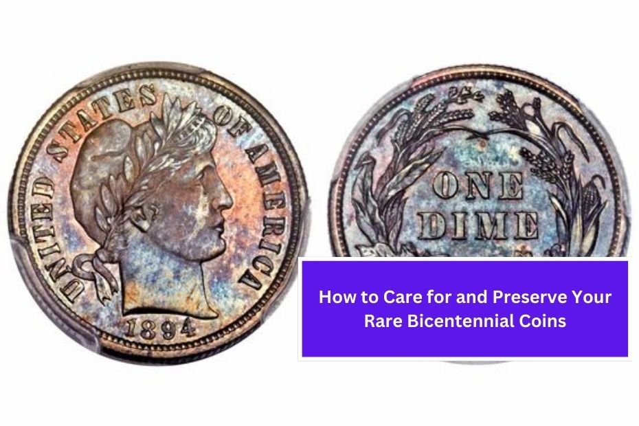 How to Care for and Preserve Your Rare Bicentennial Coins