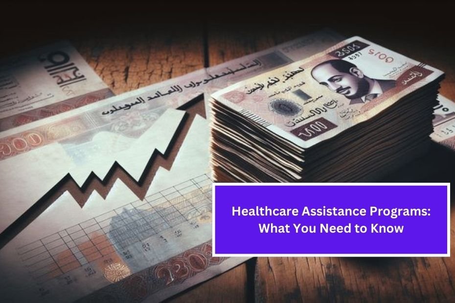 Healthcare Assistance Programs: What You Need to Know