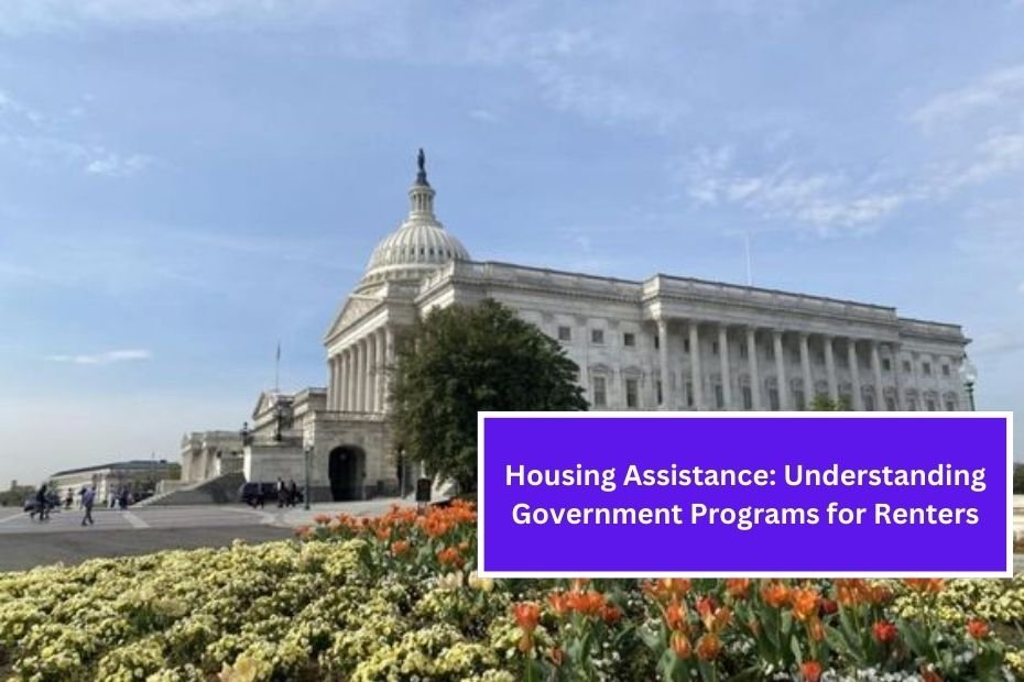 Housing Assistance: Understanding Government Programs for Renters